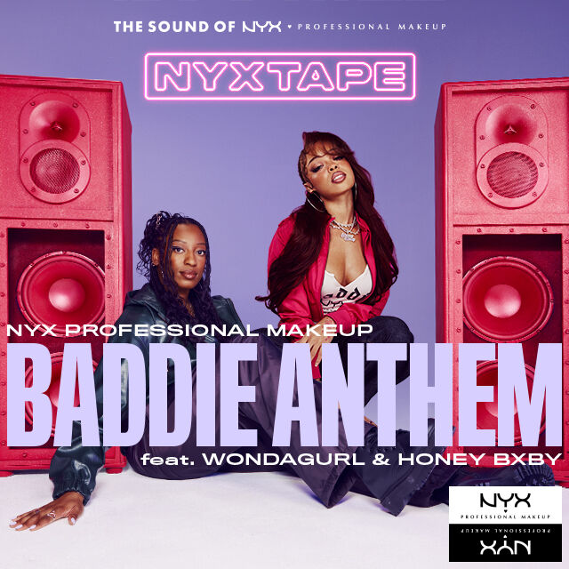 Copertina di 'NYXTAPE Baddie Anthem' di NYX Professional Makeup con Wondagurl e Honey Bxby sedute tra due casse acustiche rosse su sfondo lavanda. Il testo include 'The Sound of NYX Professional Makeup' e 'Baddie Anthem