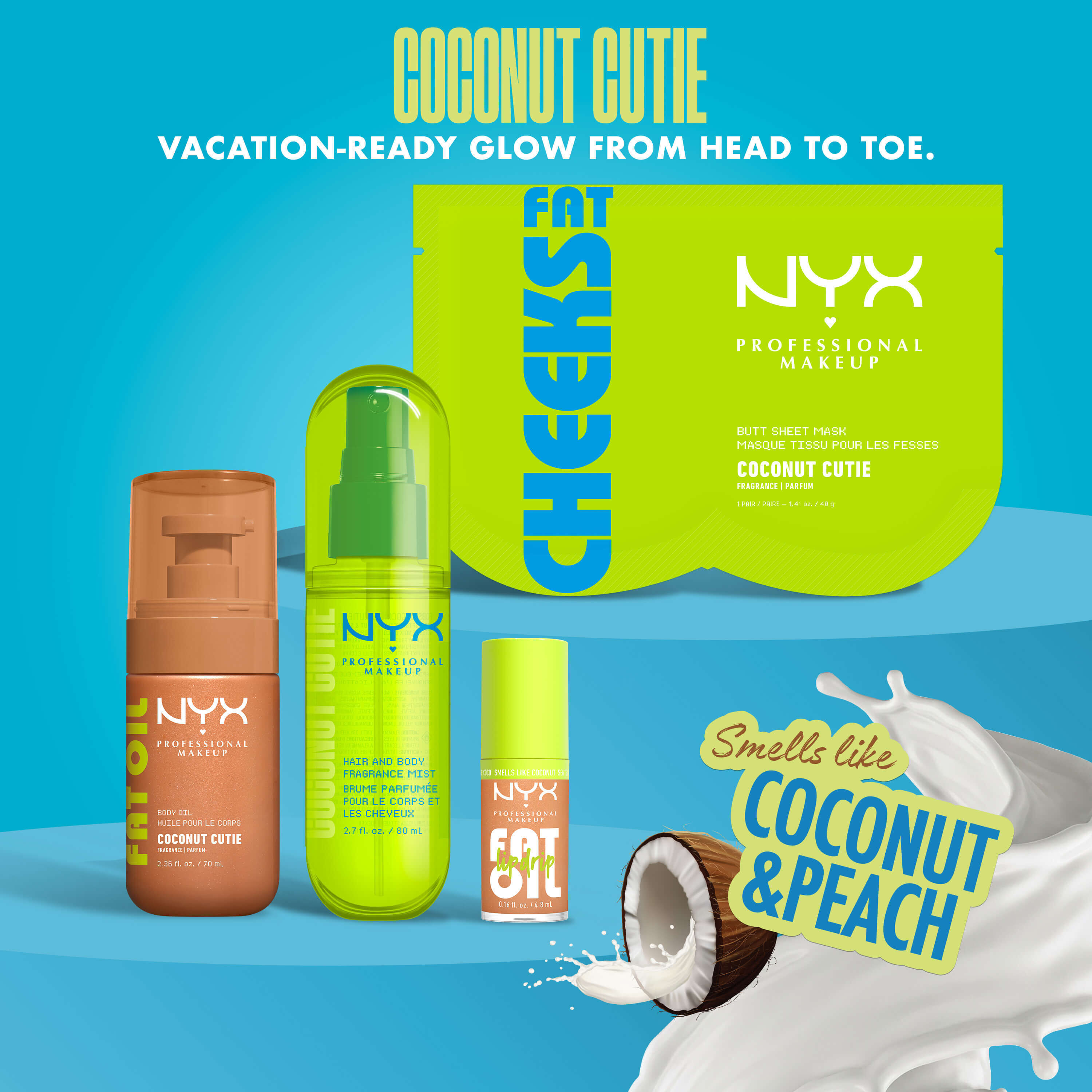Gamma NYX Professional Makeup Coconut Cutie: include l'olio corpo Fat Oil, lo spray profumato capelli e corpo, il lucidalabbra Fat Oil Lip Drip e la maschera glutei Fat Cheek Butt Mask, tutti con fragranza cocco e pesca.