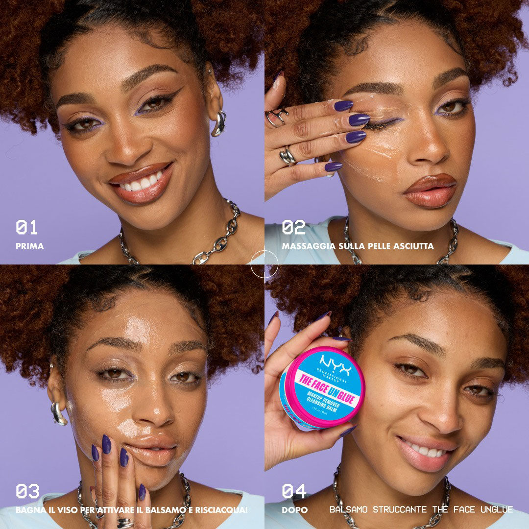 Tutorial in quattro passaggi per l'utilizzo del balsamo detergente struccante NYX The Face Unglue.