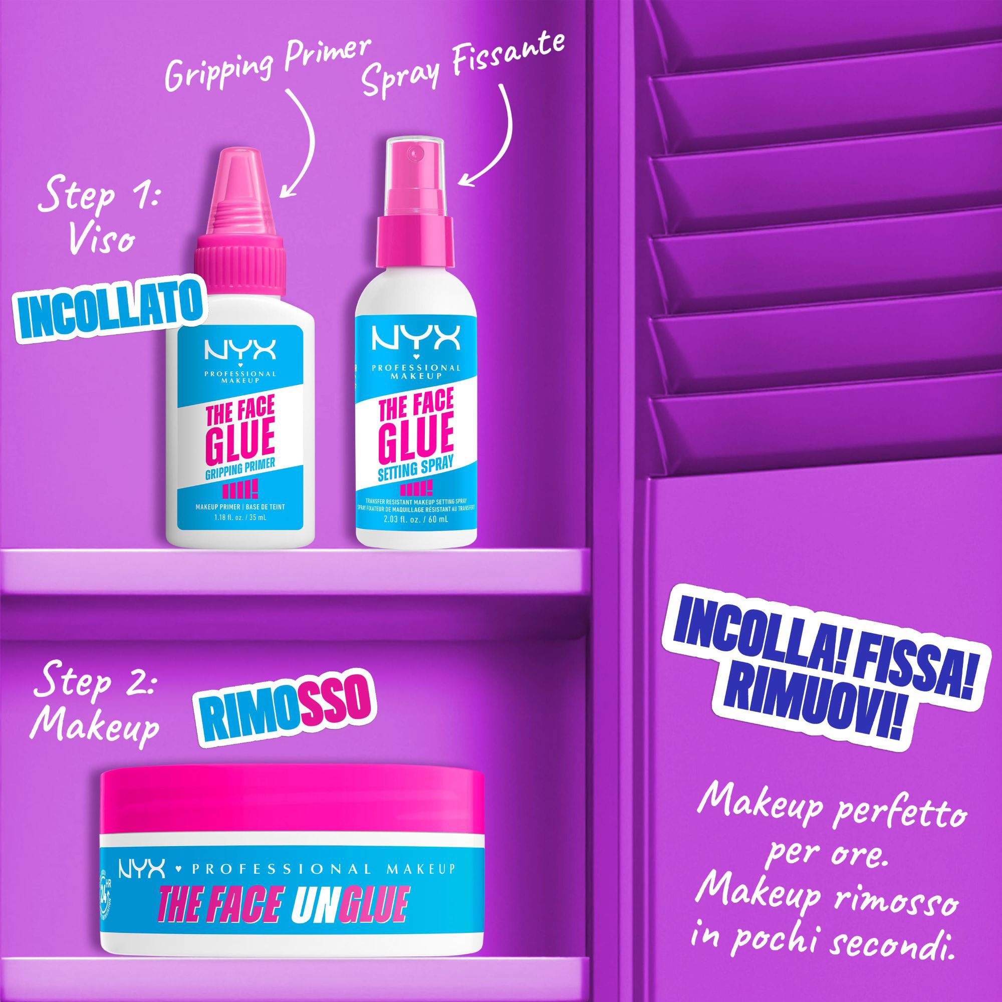 Immagine cross-sell con il balsamo detergente struccante NYX The Face Unglue, il primer NYX Professional Makeup The Face Glue e lo spray fissante NYX Professional Makeup The Face Glue.